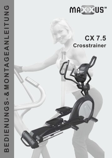 CX 7.5 Montage- und Bedienungsanleitung - MAXXUS - Fitness for ...