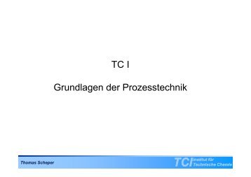 Folien_TC_I_Scheper_2013 - Institut fÃ¼r Technische Chemie