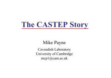 The CASTEP Story - Theory of Condensed Matter - University of ...