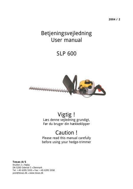 Betjeningsvejledning User manual SLP 600 Vigtig ! Caution ! - Texas