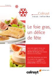 Le foie gras, un délice de fête Téléchargez la fiche-info - Colruyt