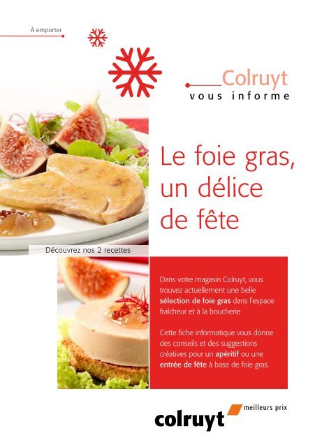 Le foie gras, un délice de fête Téléchargez la fiche-info - Colruyt