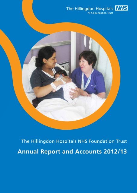 Annual Report and Accounts 2012/13 - Hillingdon Hospital NHS Trust