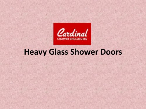Heavy Glass Shower Doors