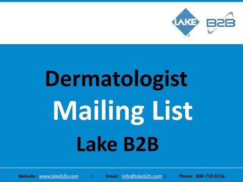 Dermatologist Email List is the most accurate and reliable database globally