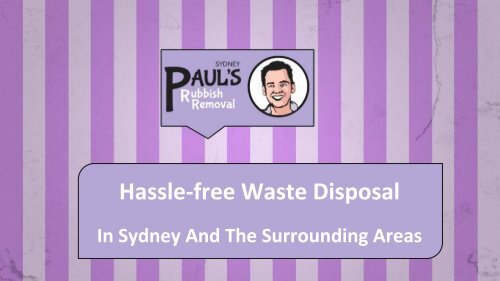 Paul's Rubbish Removal Sydney