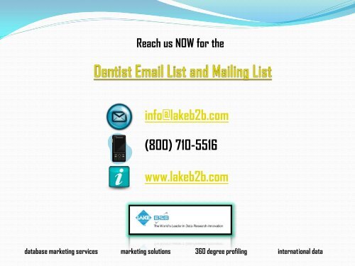 For expanding client base and attracting more prospects, refer to Dentist Email List
