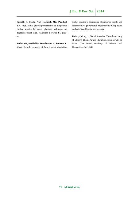 Effects of planting - hole size, composting animal manure and sack on survival and growth of Eucaliptus camaldulensis , Ziziphus spina - chr isti and Pistasia atlantica planted in Mehran Plain, Iran