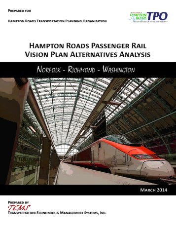 Hampton Roads Passenger Rail Vision Plan Alternatives Analysis --Final Report