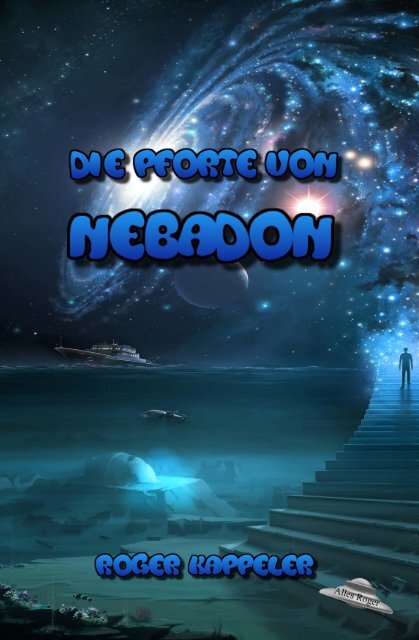 Fantasy Fun-Fiction Leseprobe "Die Pforte von Nebadon"