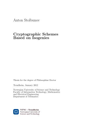 Cryptographic Schemes Based on Isogenies - Department of ...