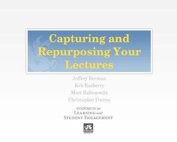 Capturing and Repurposing Your Lectures - Drexel University