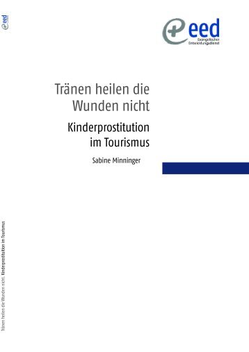 TrÃ¤nen heilen die Wunden nicht- Kinderprostitution ... - Tourism Watch