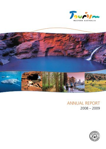 Annual Report 2008 - 2009 - Tourism Western Australia