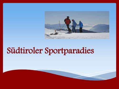 Südtiroler Sportparadies