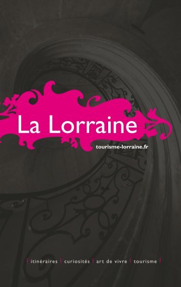 or Lorraineâ¦! - Tourisme en Lorraine