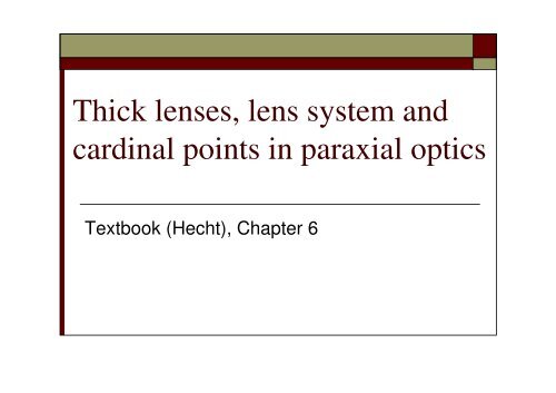 Thick lenses, lens system and cardinal points in paraxial optics