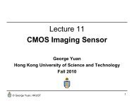 Lecture 11 CMOS Imaging Sensor - The Hong Kong University of ...