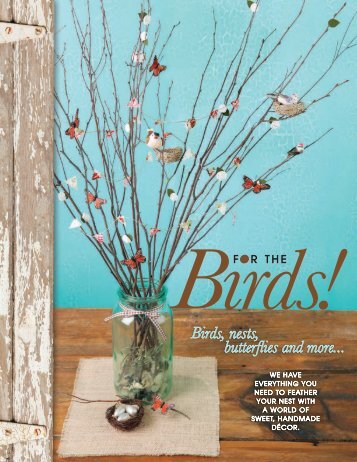 Birds, nests, butterflies and more... - Hobby Lobby