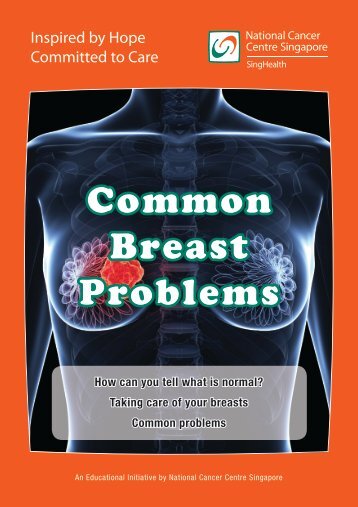 Common Breast Problems - National Cancer Centre Singapore