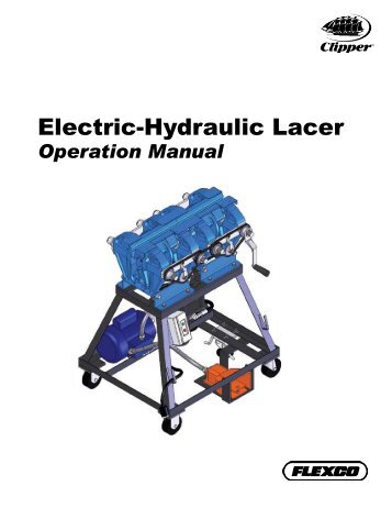 Electric-Hydraulic Lacer Operation Manual - Flexco