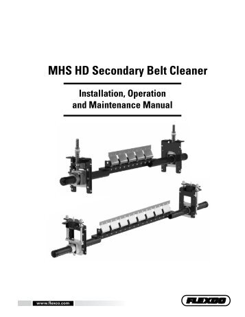 MHS HD Secondary Belt Cleaner Installation, Operation, and - Flexco
