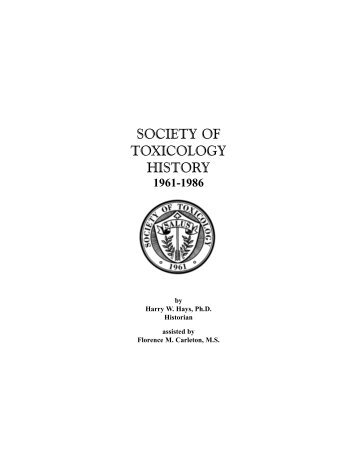 SOCIETY O. TOXICOLOGY HISTORY - Society of Toxicology