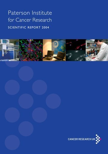 Paterson Institute for Cancer Research SCIENTIFIC REPORT 2004