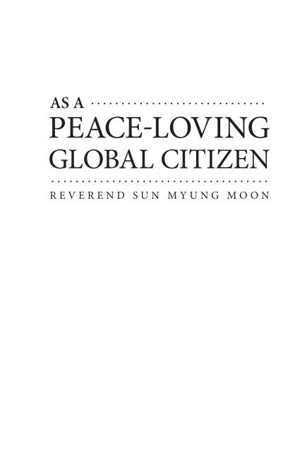 As A Peace-Loving Global Citizen - True Parents Organization