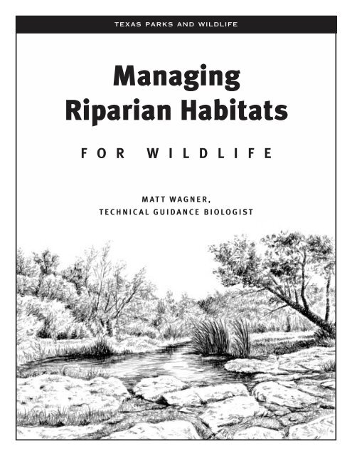 Managing Riparian Habitats - Texas Parks & Wildlife Department