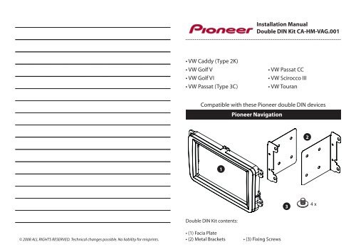 Compatible with these Pioneer double DIN devices Pioneer ...