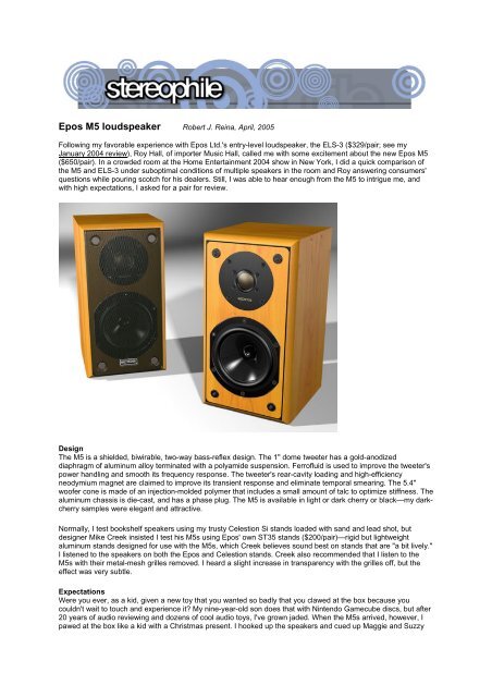 Epos M5 loudspeaker Robert J. Reina April 2005 Following my