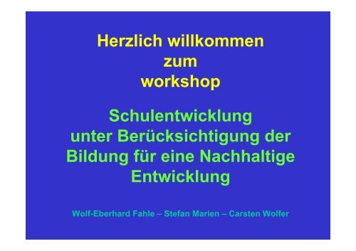 Herzlich willkommen zum workshop Schulentwicklung ... - Transfer-21