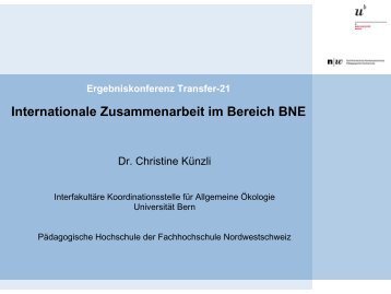 Folien zum Vortrag von Dr. Christine KÃ¼nzli - Transfer-21