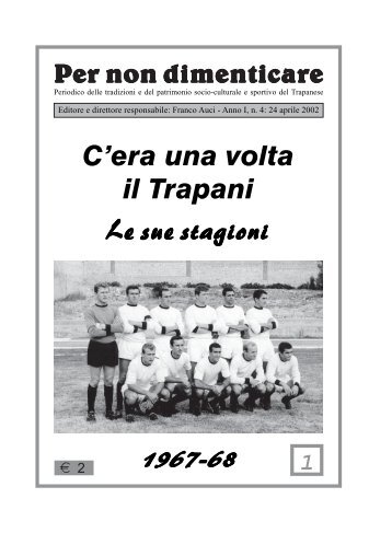 C'ERA UNA VOLTA IL TRAPANI... 1. LE SUE STAGIONI - Franco Auci