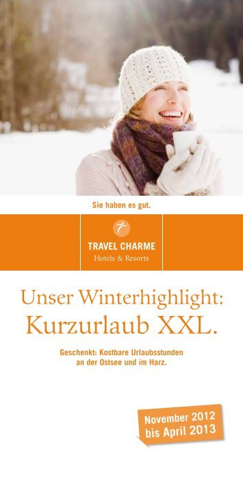 Kurzurlaub XXL. - Travel Charme Hotels & Resorts