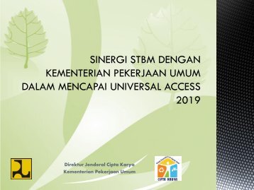 Sinergi STBM Dengan Kementerian Pekerjaan Umum dalam Mencapai Universal Access 2019