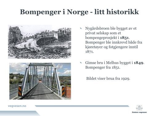 Bompengeprosjekter i Norge Lars Aksnes