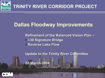 Refinement of the Balanced Vision Plan - Trinity River Corridor Project