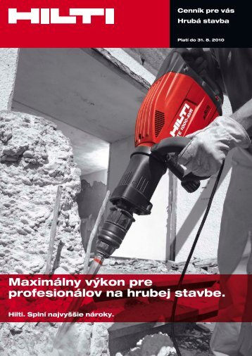 MaximÃ¡lny vÃ½kon pre profesionÃ¡lov na hrubej stavbe. - Hilti