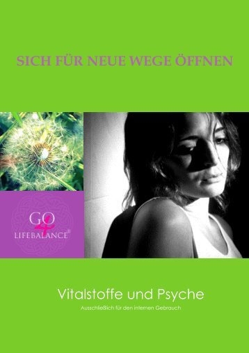 SICH FÜR NEUE WEGE ÖFFNEN Vitalstoffe und Psyche