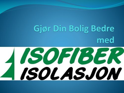 Bjelkelag isolert med Isofiber