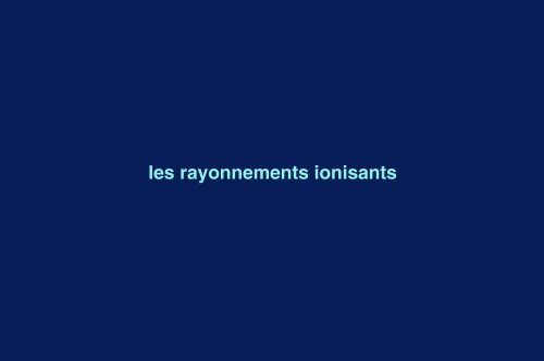 Les faibles doses de rayonnements ionisants - Espci