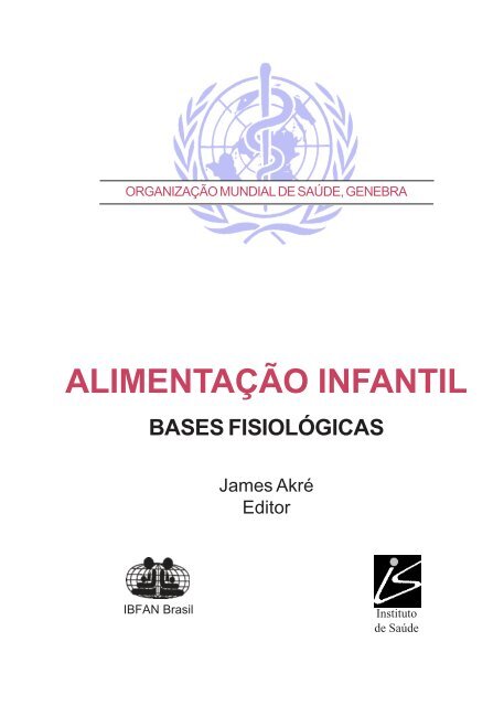 AlimentaÃ§Ã£o infantil: bases fisiolÃ³gicas - IBFAN Brasil