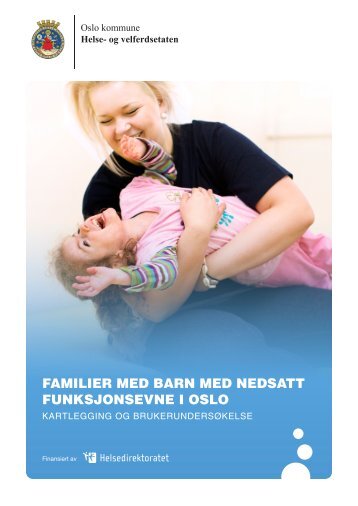 familier med barn med nedsatt funksjonsevne i oslo - Helseetaten