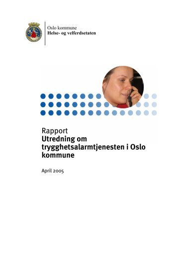 Rapport Utredning om trygghetsalarmtjenesten i Oslo ... - Helseetaten