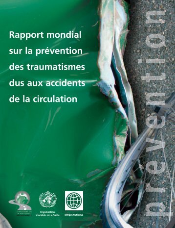 Rapport mondial sur la prévention des traumatismes ... - libdoc.who.int