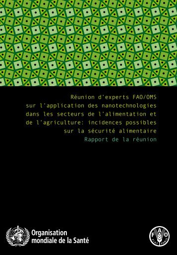 Réunion d'experts FAO/OMS sur l'application des nanotechnologies ...