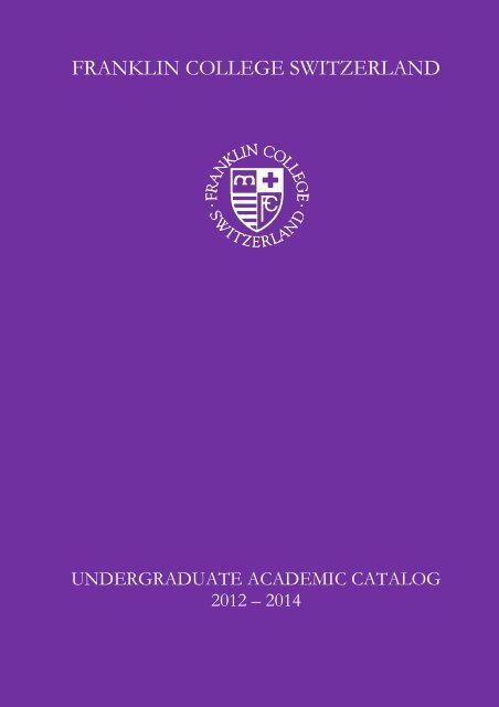 Academic Catalog 2012-2014 - Franklin College Switzerland