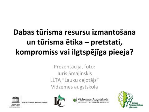 Dabas tūrisma resursu izmantošana un tūrisma ētika – pretstati ...